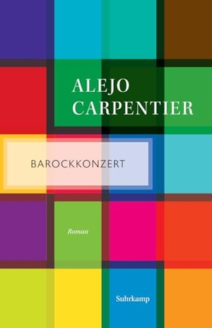 Carpentier, Alejo. Barockkonzert - Novelle. Suhrkamp Verlag, 2022.