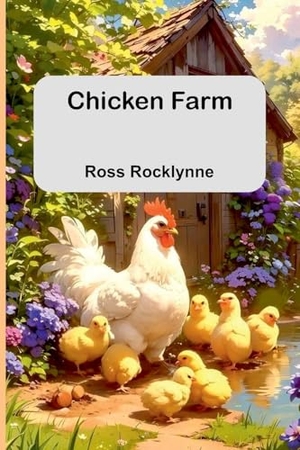 Rocklynne, Ross. Chicken Farm. Alpha Edition, 2025.