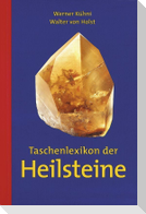 Taschenlexikon der Heilsteine