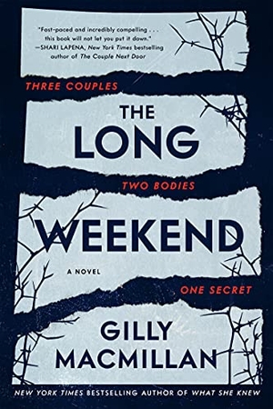 Macmillan, Gilly. Long Weekend - A Novel. HarperCollins, 2022.