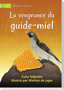 The Honeyguide's Revenge - La vengeance du guide-miel