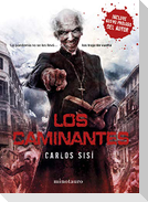Los caminantes : la pandemia no se los llevó-- los trajo de vuelta