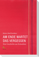 Am Ende wartet das Vergessen