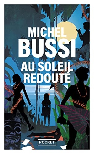 Bussi, Michel. Au soleil redouté. Pocket, 2021.