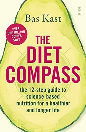 Kast, Bas. The Diet Compass - the 12-step guide to science-based nutrition for a healthier and longer life. Scribe Publications, 2020.