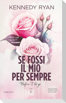 Se fossi il mio per sempre. Before I let go