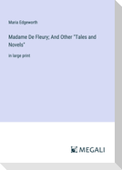 Madame De Fleury; And Other "Tales and Novels"