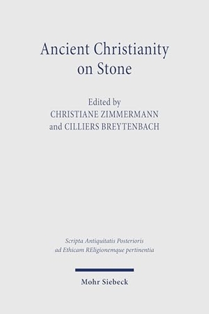 Zimmermann, Christiane / Cilliers Breytenbach (Hrsg.). Ancient Christianity on Stone - Greek Inscriptions and the Early Church. Mohr Siebeck GmbH & Co. K, 2026.