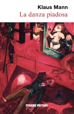 Mann, Klaus. La danza piadosa : las aventuras de una juventud. Editorial Cabaret Voltaire, 2009.