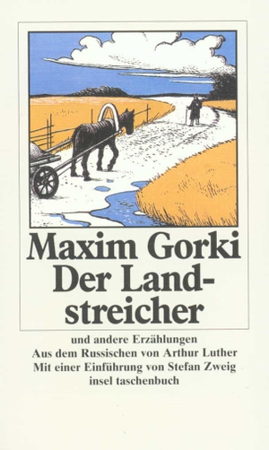 Gorki, Maxim. Der Landstreicher und andere Erzählungen. Insel Verlag GmbH, 1998.