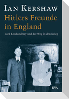 Hitlers Freunde in England