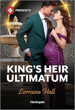 Hall, Lorraine. King's Heir Ultimatum. Harlequin, 2026.