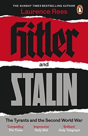 Rees, Laurence. Hitler and Stalin - The Tyrants and the Second World War. Penguin Books Ltd (UK), 2021.