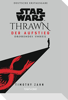 Star Wars(TM) Thrawn - Der Aufstieg - Drohendes Unheil