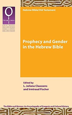 Claassens, L. Juliana / Irmtraud Fischer (Hrsg.). Prophecy and Gender in the Hebrew Bible. SBL Press, 2021.