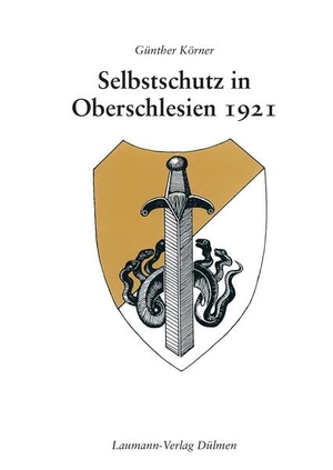 Körner, Günther. Selbstschutz in Oberschlesien 1921 - Eine Bilddokumentation über den Selbstschutz in Oberschlesien. Laumann Druck GmbH + Co., 2014.