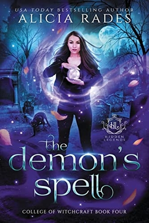 Rades, Alicia / Hidden Legends. The Demon's Spell. Crystallite Publishing LLC, 2023.