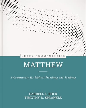 Bock, Darrell L / Timothy Sprankle. Matthew - Kerux - A Commentary for Biblical Preaching and Teaching. Kregel Publications, 2025.