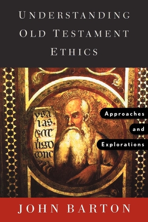 Barton, John. Understanding Old Testament Ethics - Approaches and Explorations. Westminster John Knox Press, 2003.