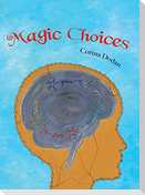 Magic Choices