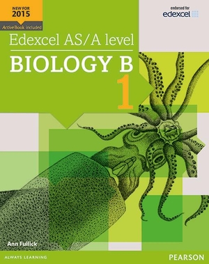 Fullick, Ann. Edexcel AS/A level Biology B Student Book 1 + ActiveBook. Pearson Education Ltd, 2015.
