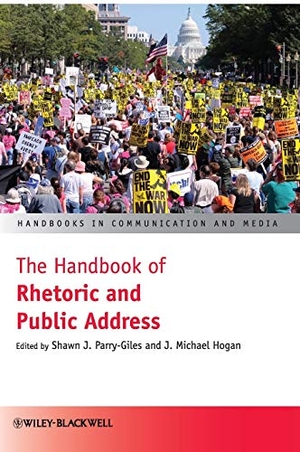 Parry-Giles / Hogan. Handbook Rhetoric Public Addre. John Wiley & Sons, 2010.
