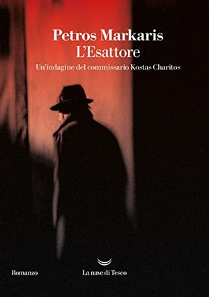 Markaris, Petros. L' Esattore. Un'indagine del commissario Kostas Charitos. La nave di Teseo, 2022.