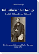 Bibliothekar der Könige Friedrich Wilhelm IV und Wilhelm I