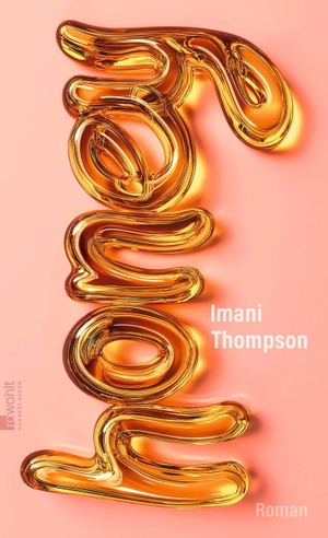 Thompson, Imani. Honey. Rowohlt Verlag GmbH, 2026.