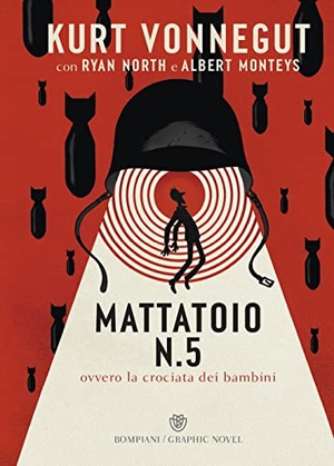Vonnegut, Kurt. Mattatoio n. 5. Ovvero la crociata dei bambini. Bompiani, 2022.