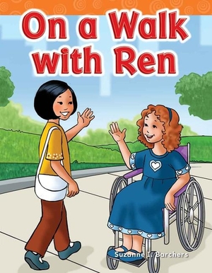 Barchers, Suzanne. On a Walk with Ren. Teacher Created Materials, 2011.