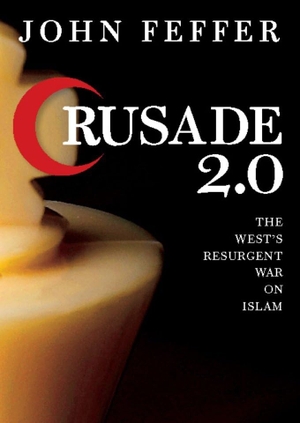 Feffer, John. Crusade 2.0 - The West's Resurgent War on Islam. City Lights Publishers, 2012.