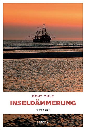 Ohle, Bent. Inseldämmerung - Insel Krimi. Emons Verlag, 2020.