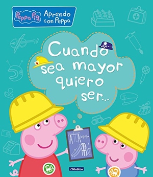 Hasbro / Eone. Aprendo con Peppa Pig. Cuando sea mayor, quiero ser--. Ediciones Beascoa, 2018.
