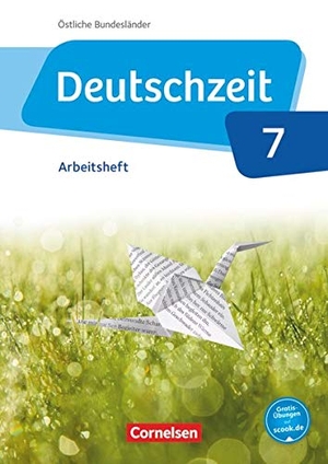 Banneck, Catharina / Cuntz, Ana et al. Deutschzeit 7. Schuljahr - Östliche Bundesländer und Berlin - Arbeitsheft mit Lösungen. Cornelsen Verlag GmbH, 2017.
