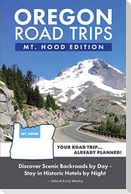 Oregon Road Trips - Mt. Hood Edition