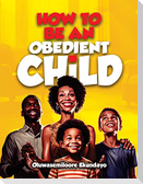 How to be an obedient child
