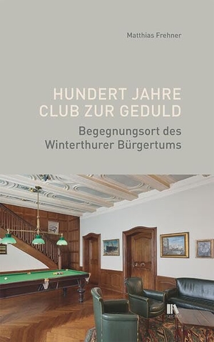 Frehner, Matthias. Hundert Jahre Club zur Geduld - Begegnungsort des Winterthurer Bürgertums. Chronos Verlag, 2023.