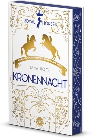 Hoch, Jana. Royal Horses (3). Kronennacht - Band 3 der romantischen und royalen Pferde-Trilogie ab 12. Mit Farbschnitt - nur in der 1. Auflage. Arena Verlag GmbH, 2023.