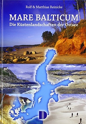 Reinicke, Rolf / Matthias Reinicke. Bildband Mare Balticum - Die Küstenlandschaften der Ostseeküste. Demmler Verlag GmbH, 2018.