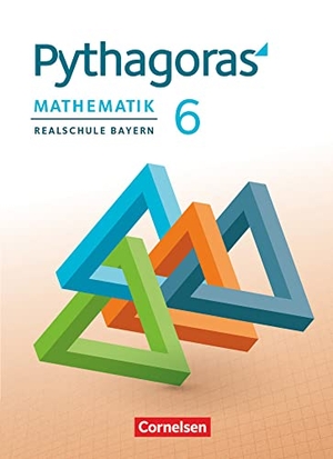 Babl, Franz / Häusler, Evelyn et al. Pythagoras 6. Jahrgangsstufe - Realschule Bayern - Schülerbuch. Cornelsen Verlag GmbH, 2018.