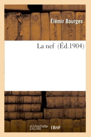 Bourges, Élémir. La Nef. Hachette Livre - BNF, 2016.