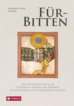 Lumma, Liborius Olaf. Für-Bitten - Mit besonderem Blick auf Schöpfung, Frieden und Ökumene. Im Kirchenjahr und zu besonderen Anlässen. Mit drei farbigen Lesebändchen und Einlegeblatt. Tyrolia Verlagsanstalt Gm, 2026.