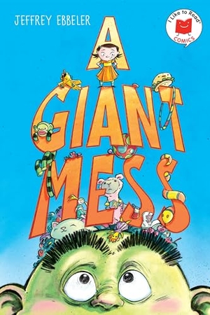 Ebbeler, Jeffrey. A Giant Mess. Candlewick Press (MA), 2021.