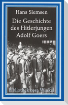 Die Geschichte des Hitlerjungen Adolf Goers