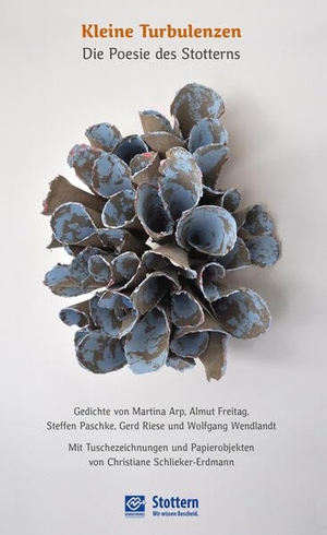 Arp, Martina / Freitag, Almut et al. Kleine Turbulenzen - Die Poesie des Stotterns. Bundesverb. Stotterer-Sel, 2026.