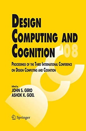 Goel, Ashok K. / John S. Gero (Hrsg.). Design Computing and Cognition '08 - Proceedings of the Third International Conference on Design Computing and Cognition. Springer Netherlands, 2008.