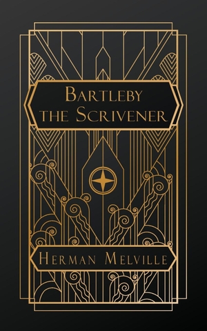 Melville, Herman. Bartleby, the Scrivener - A Story of Wall Street. NATAL PUBLISHING, LLC, 2024.
