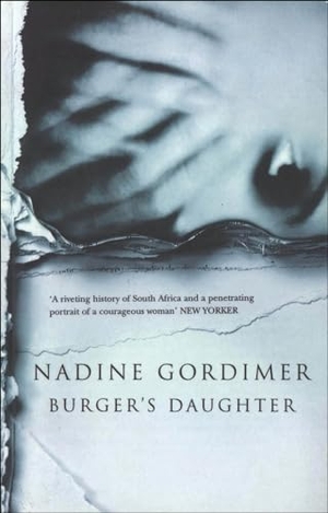 Gordimer, Nadine. Burger's Daughter. Bloomsbury Publishing PLC, 2000.