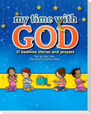 My Time with God: 31 Bedtime Stories and Prayers